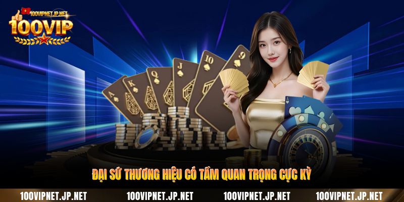 dai-su-thuong-hieu-co-tam-quan-trong-cuc-ky