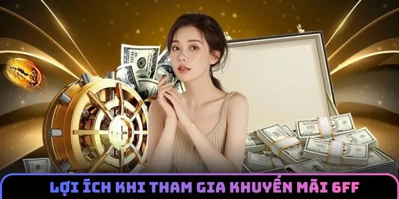 khuyen-mai-6ff-loi-ich