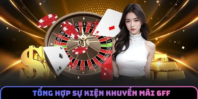 khuyen-mai-6ff-tong-hop
