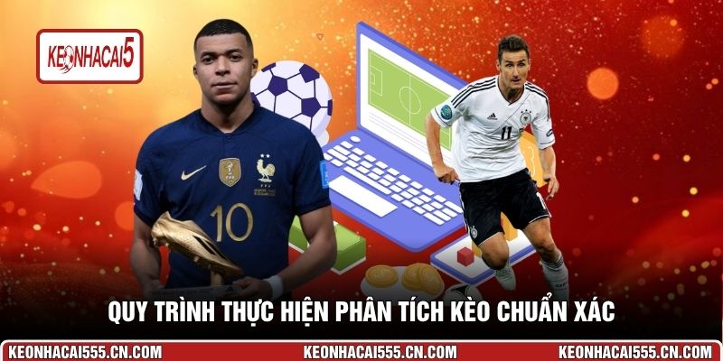 Quy trình thực hiện phân tích kèo chuẩn xác