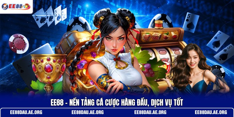 ee88-nen-tang-ca-cuoc-hang-dau-dich-vu-tot