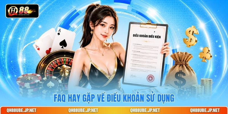 faq-hay-gap-ve-dieu-khoan-su-dung
