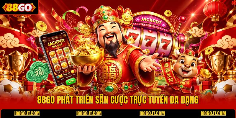 88go-phat-trien-san-cuoc-truc-tuyen-da-dang