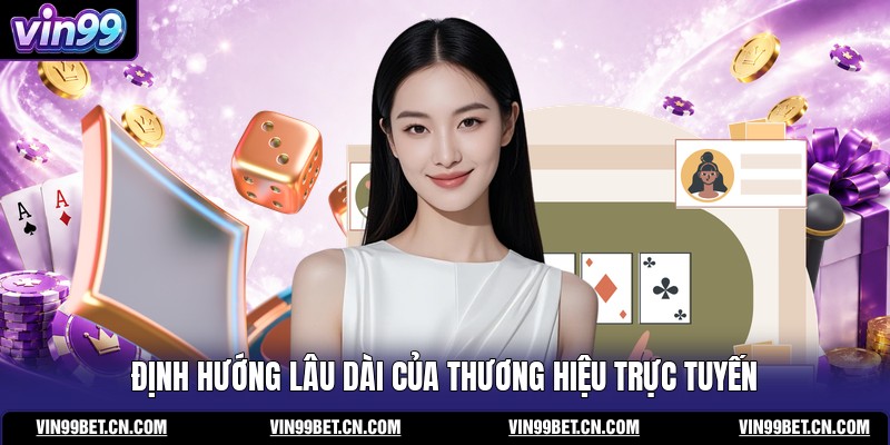 dinh-huong-lau-dai-cua-thuong-hieu-truc-tuyen