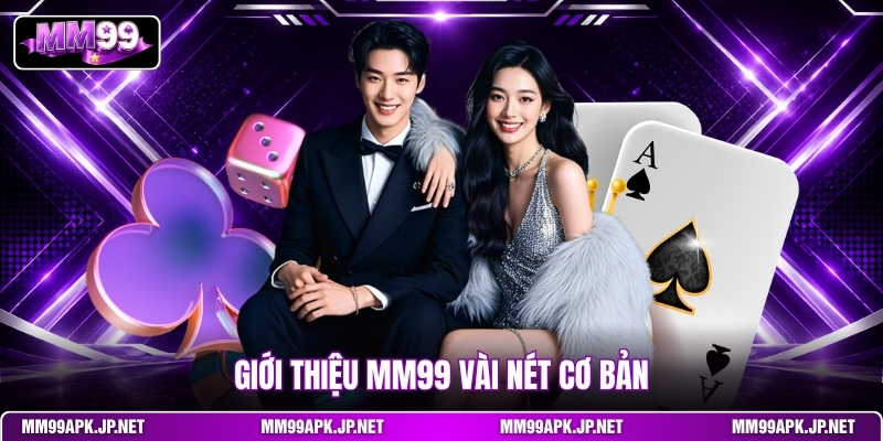 gioi-thieu-mm99-vai-net-co-ban