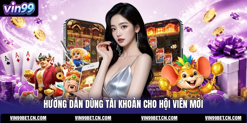 huong-dan-dung-tai-khoan-cho-hoi-vien-moi