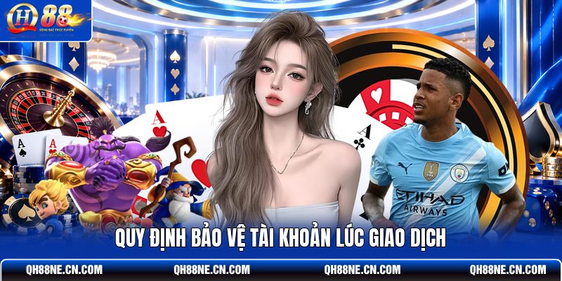 quy-dinh-bao-ve-tai-khoan-luc-giao-dich